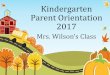 Kindergarten Parent Orientation 2017 - Weebly€¦ · Parent Orientation 2017 ... •Please email me if you need your student’s ID number to ... •Get your code to sign up for