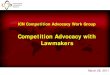 Competition Advocacy with Lawmakers - International ...´s advocacy activities since its creation in 2007 «Preventive» developments Competition assessment in Regulatory Impact Analysis