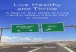Live Healthy and Thrive - Vortala · Live Healthy and Thrive ... NUCCA: A Model of Body Balance and Noninterference ... A NUCCA doctor focuses on the exact biomechanics