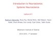 Introduction to Neuroscience: Systems Neuroscience · Introduction to Neuroscience: Systems Neuroscience Lecture #1 Nachum Ulanovsky, Rony Paz, Michal Rivlin, Rafi Malach, Noam 