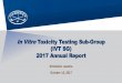 In Vitro Toxicity Testing Sub-Group (IVT SG) 2017 Annual … · 2017-11-15 · Project Status Company Responsibilities Whole Smoke (#72) ... Study Co-coordination, Providing test