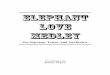 ELEPHANT LOVE MEDLEY - Brian K. Shepardbriankshepard.com/pdf/ElephantLoveMedley.pdf · ELEPHANT! LOVE MEDLEY for Soprano, ... Love is a many splendored thing. Love lifts us up where