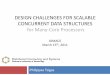 DESIGN CHALLENGES FOR SCALABLE …dimacs.rutgers.edu/Workshops/Parallel/slides/tsigas.pdfDESIGN CHALLENGES FOR SCALABLE CONCURRENT DATA STRUCTURES ... Joint work with D. Cederman,