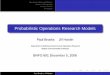 Probabilistic Operations Research Modelsjpbrooks/oldclasses/2006fall691/bnfo691-2.pdfProbabilistic Operations Research Models ... Hillier, FS and Lieberman, GJ. Introduction to Operations