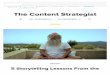 The Content Strategist - Webinars, Webcasts, LMS ...eo2.commpartners.com/users/case/downloads/150409_5...The Content Strategist BRANDS 5 Storytelling Lessons From the ALL CATEGORIES
