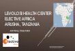 LEVOLOSI HEALTH CENTER ELECTIVE AFRICA ARUSHA, TANZANIA · LEVOLOSI HEALTH CENTER ELECTIVE AFRICA ARUSHA, TANZANIA Josh Wang, Class of 2019