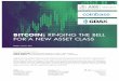 BITCOIN: RINGING THE BELL FOR A NEW ASSET CLASS · bitcoin: ringing the bell for a new asset class research research white paper by chris burniske, blockchain products lead | ark