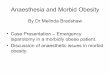 By Dr Melinda Bradshaw • Case Presentation – …bhhdoa.org.au/meetings/2006/pdf/Morbid Obesity.pdfAnaesthesia and Morbid Obesity By Dr Melinda Bradshaw • Case Presentation –