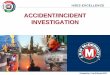 ACCIDENT/INCIDENT INVESTIGATION - iploca.com · ACCIDENT/INCIDENT INVESTIGATION. ... complete an Incident Investigation as per ... • HSES Administration Manual Section 2.5