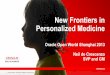New Frontiers in Personalized Medicine - Oracle Medicine Leaders Use Oracle ... Proteus Digital Health solutions for medication adherence ... (SDK/API) Federated Data 