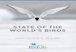 STATE OF THE - birdlife.org · 4 5 birdlife international the state of the world’s birds acknowledgements foreword editor-in-chief: tris allinson assistant editor: emma vovk consulting