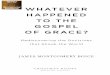 Whatever Happened to The Gospel of Grace? - WTS Books · 2012-11-07 · Whatever happened to the gospel of grace? : ... ’Round the throne in radiant glory ... by John MacArthur,