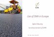 Use of SMA in Europe - hosou.hscet.comhosou.hscet.com/img/SMA presentation Japan 2018 Egbert Beuving(2).… · Use of SMA in Europe. ... • Types of asphalt used in Europe • Introduction