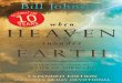 destiny image Books by Bill Johnson - When Heaven … · destiny image Books by Bill Johnson A Life ... of short quotations or occasional page copying for personal or group study