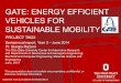 GATE: Energy Efficient Vehicles for Sustainable Mobility · Ph.D. pre-candidate ; Giorgio Rizzoni . August 2015 . A novel control-for-driveability methodology for hybrid electric