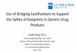 Use of Bridging Justifications to Support the Safety of ... · Use of Bridging Justifications to Support the Safety of Excipients in ... Safety Review of Excipients in Drug Products