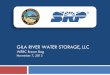 GILA RIVER WATER STORAGE, LLC - wrrc.arizona.edu to WRRC... · GILA RIVER WATER STORAGE, LLC WRRC Brown Bag November 7, ... agriculture in central Arizona for over 2,000 years. !