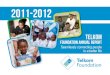 2011-2012 - Telkom · 2016-05-26 · 2011-2012 TELKOM FOUNDATION ANNUAL REPORT ... Higher Diploma in Company Law Ouma joined Telkom SA Limited as Group Executive ... The project selection