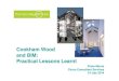 Cookham Wood and BIM: Practical Lessons Learnt€¦ · Cookham Wood and BIM: Practical Lessons Learnt ... • BIM Early Adopter Project: Why Cookham Wood and how we got involved 
