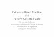 Evidence-Based Practice and Patient-Centered Care · Evidence-Based Practice and Patient-Centered Care ... pain/musculoskeletal problems ... Number of Unique Patients Seen 