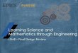 Learning Science and Mathematics through Engineeringepics.ecn.purdue.edu/lsme/fall15_review.pdf · Learning Science and Mathematics through Engineering . ... Lesson Plan Purdue Day