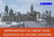 IMPROVEMENTS TO FREEZE-THAW RESISTANCE ... - .improvements to freeze-thaw resistance of historic