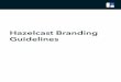 Hazelcast Branding Guidelines - Hazelcast the Leading In ... · Hazelcast Company Logo Overview ... Hazelcast Branding Guidelines 