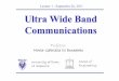 Lecture 1 - September Title Ultra Wide Band Communicationsacts.ing.uniroma1.it/courses/uwb/Slides/UWB_Lecture_01... · Department of Information Engineering, Electronics and Telecommunications