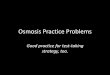 Osmosis Practice Problems - Central Bucks School District ... · Osmosis Practice Problems Good practice for test-taking strategy, too