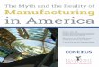 The Myth and the Reality of Manufacturing in America J. Hicks, PhD Director, Center for Business and Economic Research George and Frances Ball Distinguished Professor of Economics,