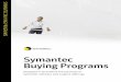 Symantec Buying Programseval.symantec.com/mktginfo/enterprise/other_resources/ent-symc... · service options. This is the ﬁrst ... Welcome to the Symantec Buying Programs: o. Symantec