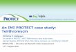 An IMI PROTECT case study: Telithromycin - EFSPI events... · An IMI PROTECT case study: Telithromycin ... Tonsilitis/Pharyngitis Severe side effects Cardiac syncope, Liver failure