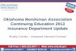 Oklahoma Bondsman Association Continuing Education … presentation OBA CE... · Oklahoma Bondsman Association Continuing Education 2013 ... of any bail bond: ... • Bondsman filed