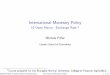 International Monetary Policy - London School of Economicspersonal.lse.ac.uk/PIFFER/Lecture Slides for Shanghai/10 Open Macro... · Lecture topic and references I In this lecture
