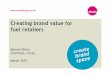 Creating brand value for fuel retailers - Open Room 2 Hosted by Ci… · Creating brand value for fuel retailers Robert Onion Chairman, ... Coca-Cola’s overall ... • Employee