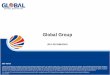 Global Groupghc.in/Downloads/GlobalGroupPresentation07Jan16.pdf · Global Group. An Introduction. January 2016. ... connectivity by offering quality & green network solutions to telecom