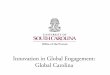 Innovation in Global Engagement: Global Carolina · Merchandise in Honduras and Guatemala . ... focus on primary mission: the training of ... • The President’s trip to Taiwan