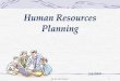 Human Resources Planning - Gunadarma Universitypeni.staff.gunadarma.ac.id/Downloads/files/14264/HRP+... · Human Resources Planning Chapter. 3 Simplified Model of External & Internal