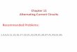 Chapter 11 Alternating Current Circuits Recommended …site.iugaza.edu.ps/bsaqqa/files/2018/01/B-Chapt-11.pdfAlternating Current Sources ... Phasor: It is a counterclockwise-rotating