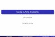 Using CARC Systems - carc.unm.edu · Outline 1 UsingCARCSystems GNUEnvironmentModules Submittingbatchjobs Queues&QueueLimits Jim Prewett Using CARC Systems 2014-03-28 Fri 2 / 23