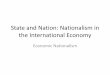 State and Nation: Nationalism in the International bev. 2014/13 Economic...What policy the economic