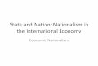 State and Nation: Nationalism in the International bev. 2013/13 Economic...What policy the economic