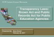 Transparency Laws: Brown Act and Public Records Act … Act...Transparency Laws: Brown Act and Public Records Act for Public Education Agencies 2 Today’s Agenda • Brown Act –Public