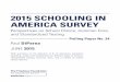 2015 SCHOOLING IN AMERICA SURVEY - ERIC ... SCHOOLING IN AMERICA SURVEY Paul DiPerna JUNE 2015 Polling Paper No. 24 Perspectives on School Choice, Common Core, and Standardized Testing