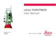 Leica TS30/TM30 - Engineering Surveyorsengineeringsurveyor.com/software/Leica_TS30_TM30_UM_en.pdf · Leica TS30/TM30 User Manual Version 3.0 English. TS30/TM30, Introduction 2 Introduction