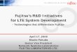 Fujitsu's R&D Initiatives for LTE System Development · Fujitsu’s R&D Initiatives for LTE System Development ... EUL: Enhanced Up LINK ... • Even throughput