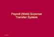 Payroll (Web) Expense Transfer System · New Payroll Web Expense Transfer System allows departments to process single line transfers via the web. The new system became available on