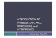 Introduction to Wireless Communication Interference and ...networking.khu.ac.kr/html/lecture_data/2007_fall/Introduction to... · INTRODUCTION TO WIRELESS LAN, MAC ... DCF and PCF