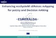 Enhancing ecoSysteM sERvices mApping for poLicy … ecoSysteM sERvices mApping for poLicy and Decision mAking ... 2 linked Baltic countries ... Three year contract study funded by