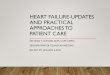 HEART FAILURE-UPDATES AND PRACTICAL ... At the completion of this presentation, participants will be able to : Describe and differentiate the main diagnoses of heart failure Describe